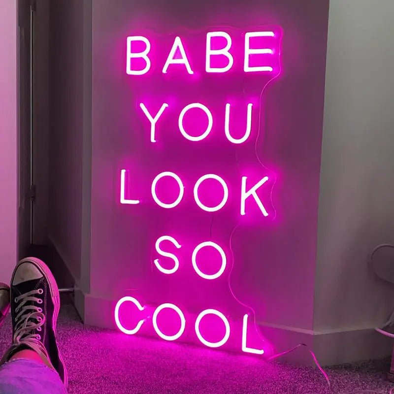 BABE YOU LOOK SO COOL' LED NEON SIGN - neonaffair