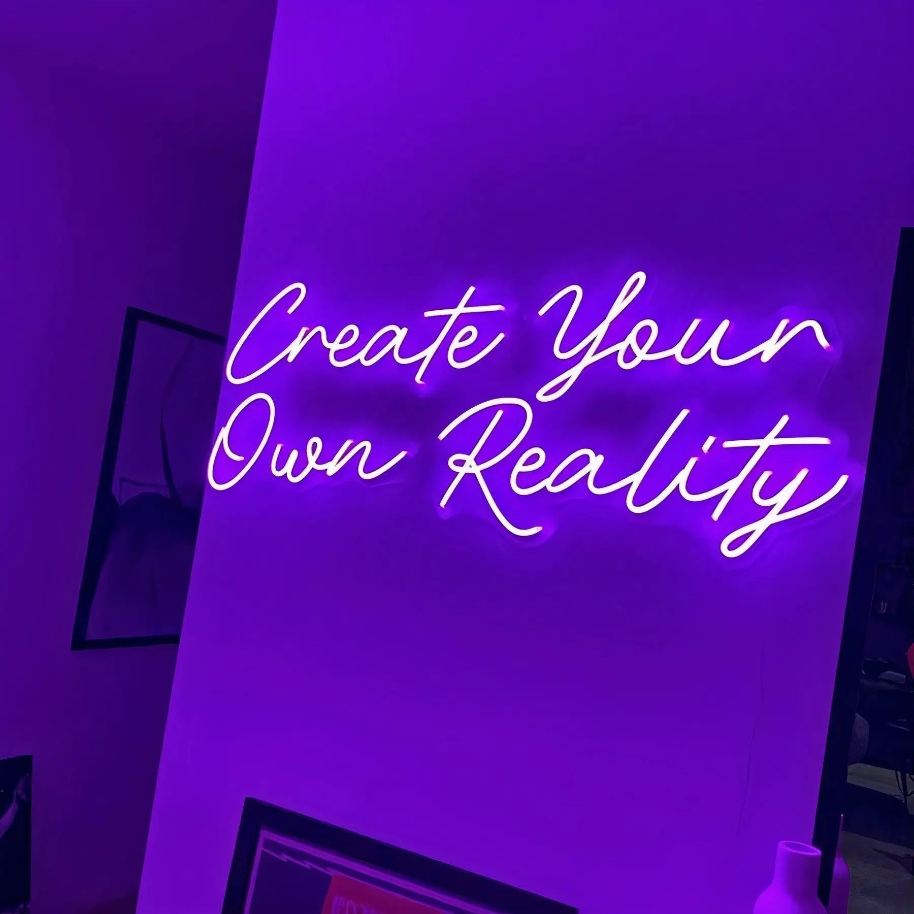 'Create Your Own Reality' LED Neon Sign - neonaffair