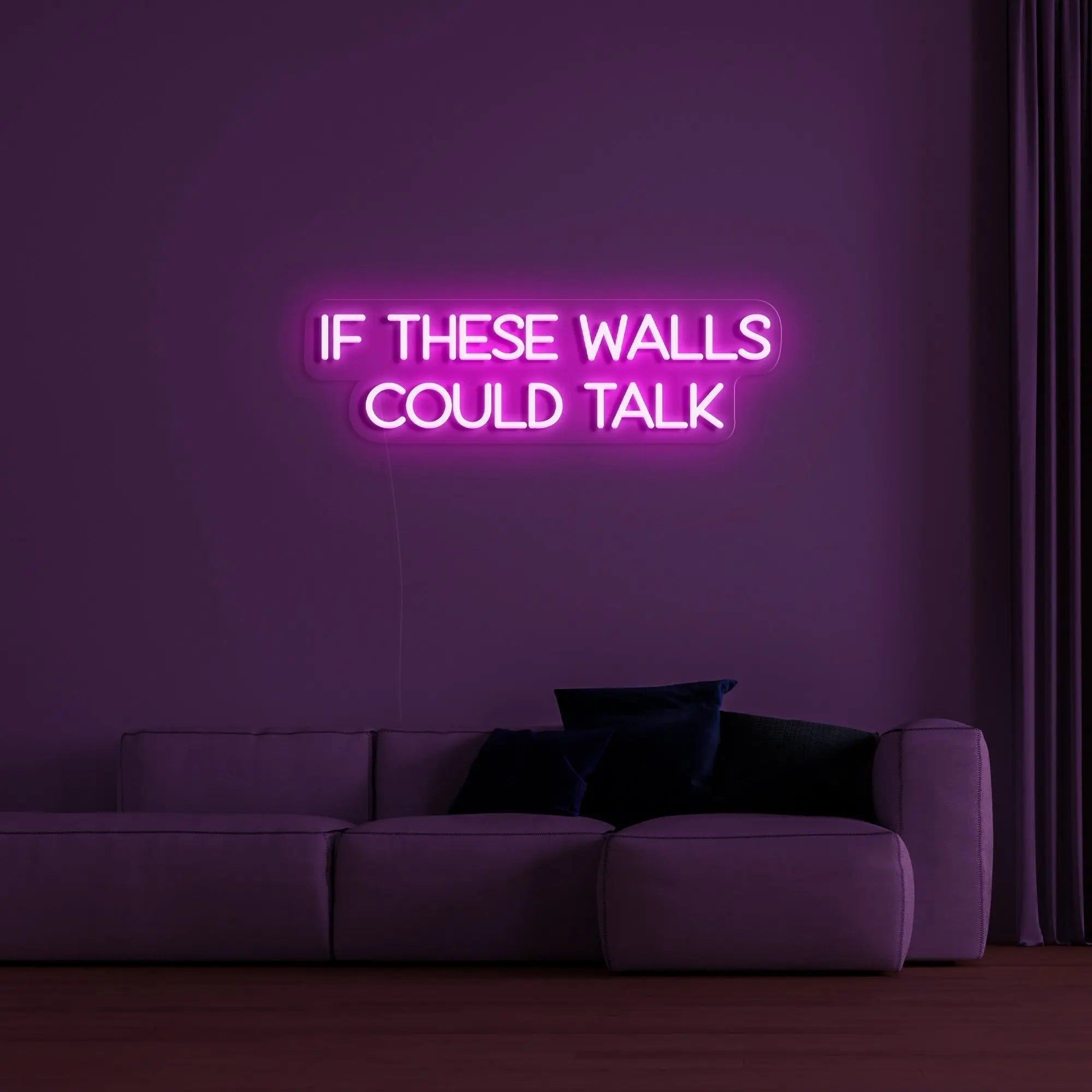 'If These Walls Could Talk' Neon Sign - neonaffair