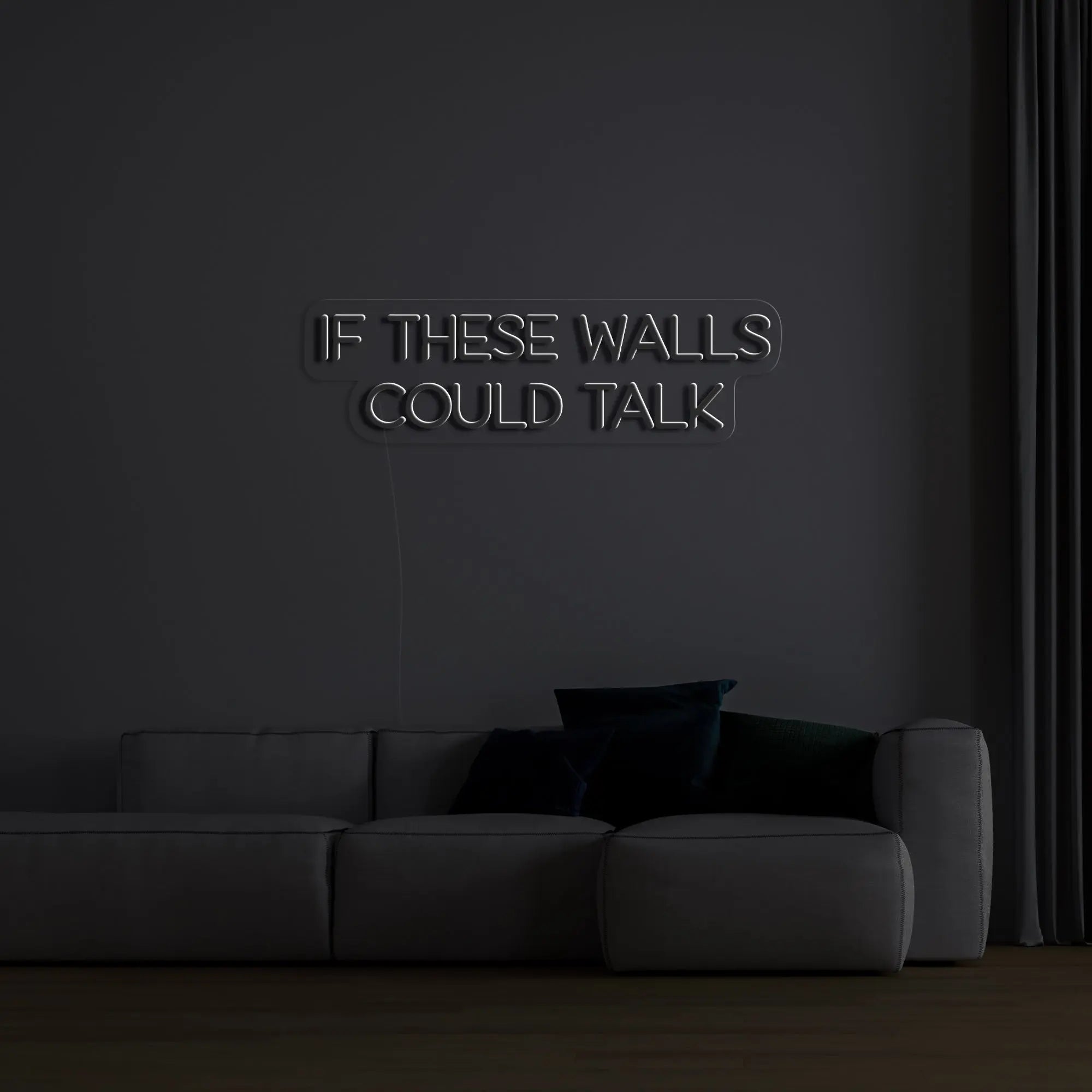 'If These Walls Could Talk' Neon Sign - neonaffair