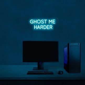 'Ghost me harder' LED Neon Sign - neonaffair