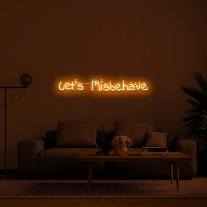 'Let's misbehave' Neon Sign - neonaffair