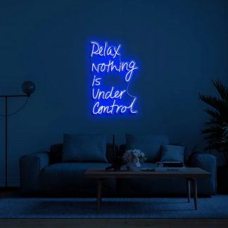 'Relax nothing is under control' LED Neon Sign - neonaffair