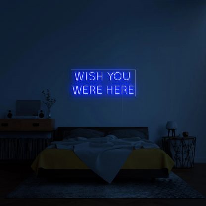 'Wish you were here' LED Neon Sign - neonaffair