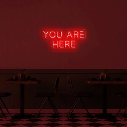 'You are here' LED Neon Sign - neonaffair