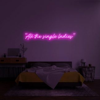 'All the single ladies' LED Neon Sign - neonaffair