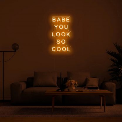 'Babe You Look So Cool' LED Neon Sign - neonaffair