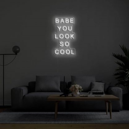 'Babe You Look So Cool' LED Neon Sign - neonaffair