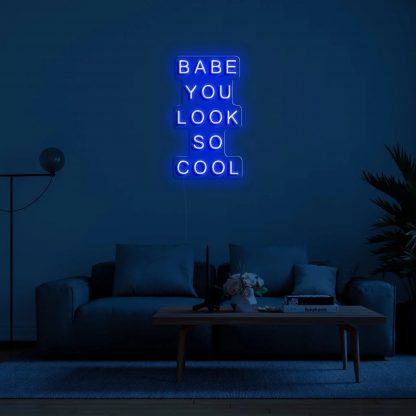 'Babe You Look So Cool' LED Neon Sign - neonaffair