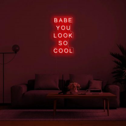 'Babe You Look So Cool' LED Neon Sign - neonaffair