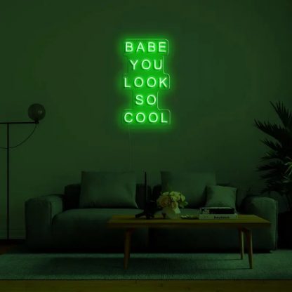 BABE YOU LOOK SO COOL' LED NEON SIGN - neonaffair