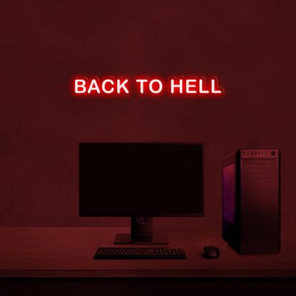 'Back to hell' LED Neon Sign - neonaffair