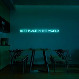 'Best place in the world' LED Neon Sign - neonaffair