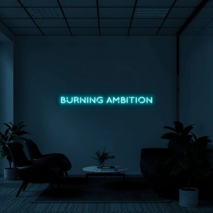 'Burning Ambition' Neon Sign - neonaffair