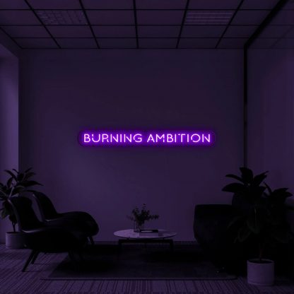 'Burning Ambition' Neon Sign - neonaffair