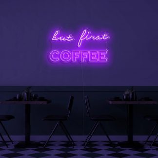 'But first Coffee' LED Neon Sign - neonaffair