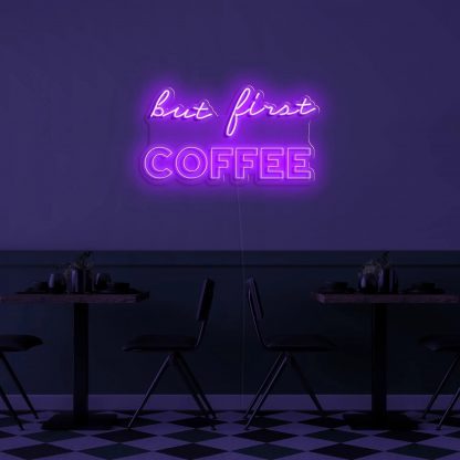 'But first Coffee' LED Neon Sign - neonaffair