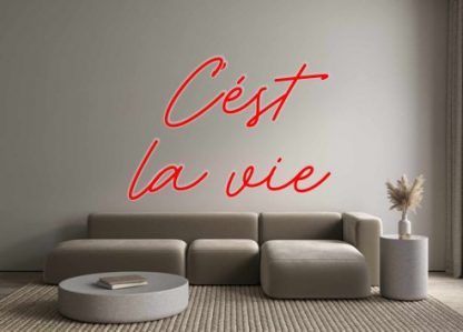 Custom Neon: C’ést la vie - neonaffair