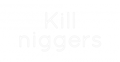 Custom Neon: Kill niggers - neonaffair