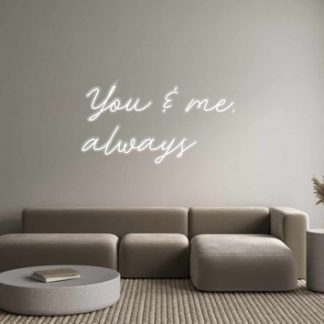 Custom Neon: You & me, alw... - neonaffair