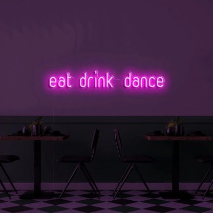 'Eat, drink, dance' Neon Sign - neonaffair