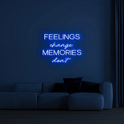 'Feelings change memories don't' Neon Sign - neonaffair