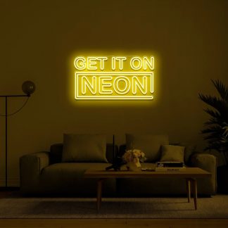 'Get it on neon' LED Neon Sign - neonaffair