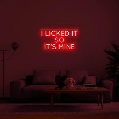 'I LICKED IT SO IT'S MINE' LED Neon Sign - neonaffair