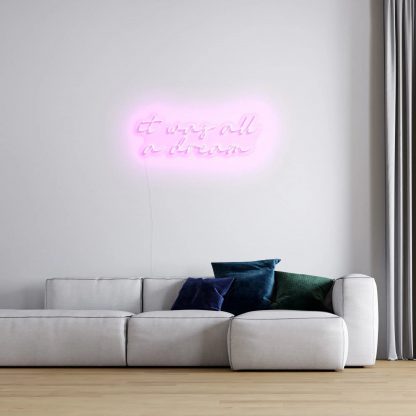 "It Was All a Dream" LED Neon Sign - neonaffair