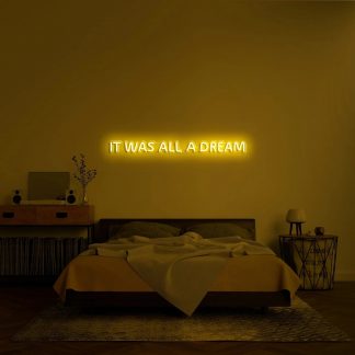 'It was all a dream' LED Neon Sign - neonaffair