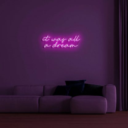 "It Was All a Dream" LED Neon Sign - neonaffair