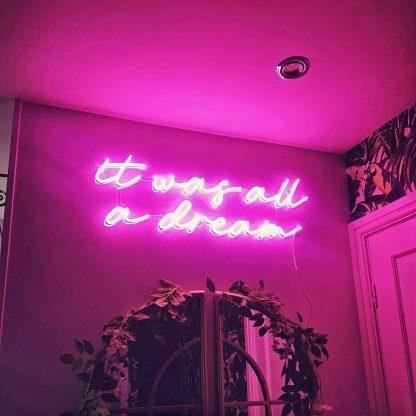 "It Was All a Dream" LED Neon Sign - neonaffair