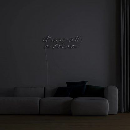 "It Was All a Dream" LED Neon Sign - neonaffair