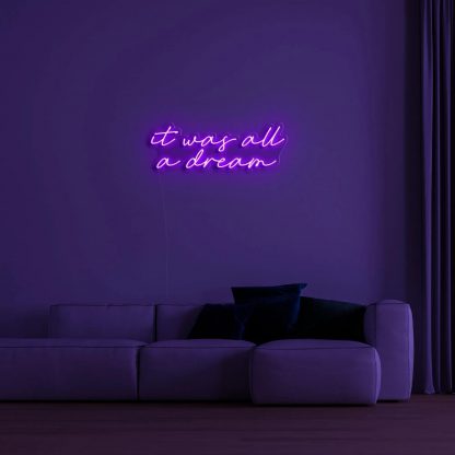 "It Was All a Dream" LED Neon Sign - neonaffair