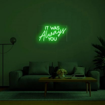 'IT WAS Always YOU' LED Neon Sign - neonaffair