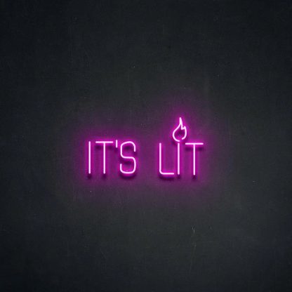 'It's Lit' Neon Sign - neonaffair