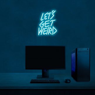 'Let's get weird' LED Neon Sign - neonaffair