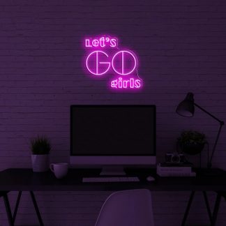 'Let's GO girls' LED Neon Sign - neonaffair