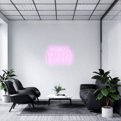 'NORMAL GETS YOU NOWHERE' LED Neon Sign - neonaffair