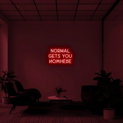 'NORMAL GETS YOU NOWHERE' LED Neon Sign - neonaffair