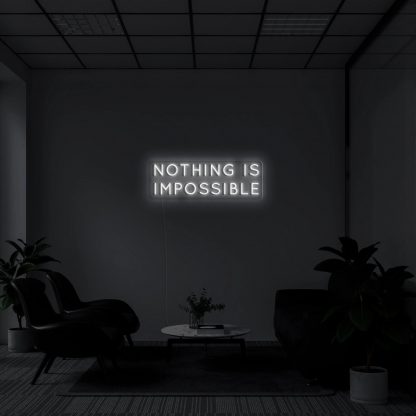 'Nothing Is Impossible' LED Neon Sign - neonaffair