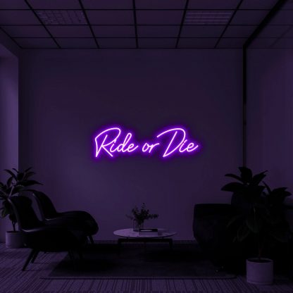 'Ride or die' LED Neon Sign - neonaffair