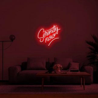 'Serenity Now' LED Neon Sign - neonaffair