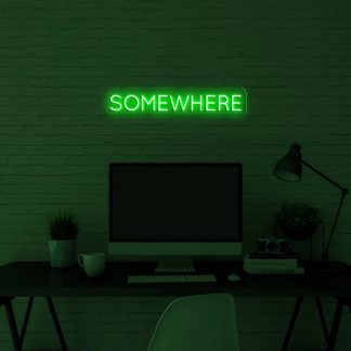 'Somewhere' LED Neon Sign - neonaffair