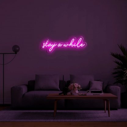 'stay a while' LED Neon Sign - neonaffair