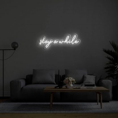 'stay a while' LED Neon Sign - neonaffair