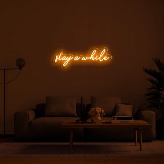 'stay a while' LED Neon Sign - neonaffair