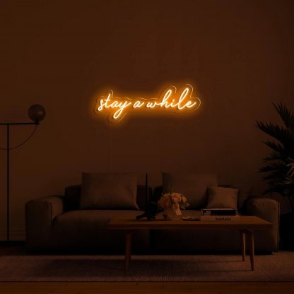 'stay a while' LED Neon Sign - neonaffair