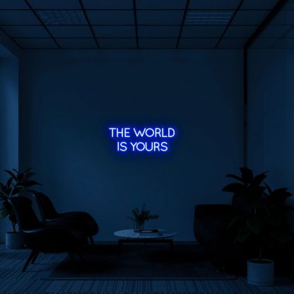 'THE WORLD IS YOURS' LED Neon Sign - neonaffair