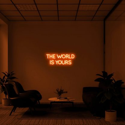 'THE WORLD IS YOURS' LED Neon Sign - neonaffair